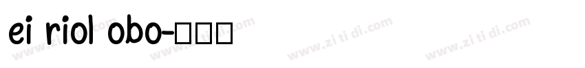 ei riol obo字体转换